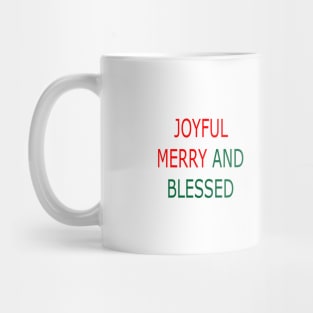 JOYFUL MERRY AND BLESSED Mug